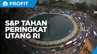 S&P Pertahankan Peringkat Utang RI di Level BBB Outlook Negatif