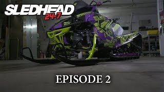 SLEDHEAD 24-7 | 2018 EPISODE 2