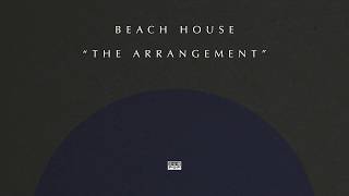 Beach House - The Arrangement