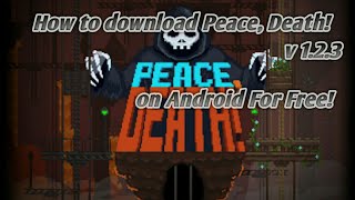 【 How to download 「 Peace, Death! 」on Android for free v1.2.3 】