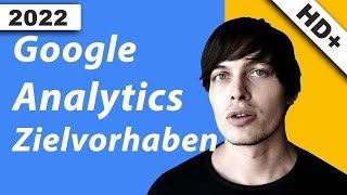 Google Analytics: Zielvorhaben einrichten