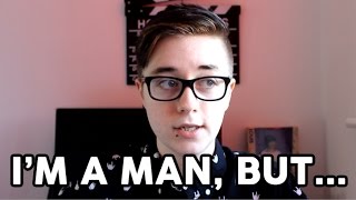 I'm a man, but...