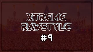 Xtreme Rawstyle #9 - Raw Hardstyle Mix 2017 [OUT NOW AT SPOTIFY]