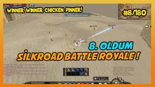 SİLKROAD ONLİNE BATTLE ROYALE | 8.OLDUM