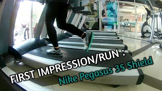 First impressions/ run: Nike Pegasus 35 Shield