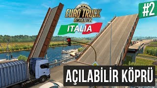 AÇILABİLİR KÖPRÜ - İtalya DLC - Euro Truck Simulator 2