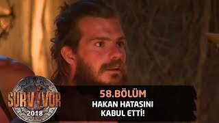 Hakan Hatipoğlu, hatasını kabul ederek özür diledi! | 58.Bölüm | Survivor 2018
