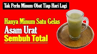 BANYAK YANG BELUM TAHU, RESEP SEDERHANA INI BISA SEMBUHKAN ASAMAURAT SELAMANYA