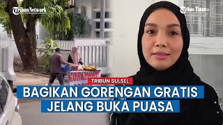 Sosok Ibu-ibu Viral Bagikan Gorengan Gratis Jelang Buka Puasa di Makassar