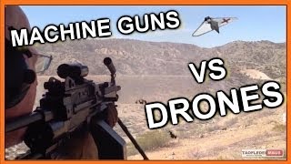 How to Shoot Down Drones - MACHINE GUNS