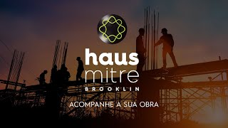 Acompanhe Sua Obra - Haus Mitre Brooklin Dezembro 2019
