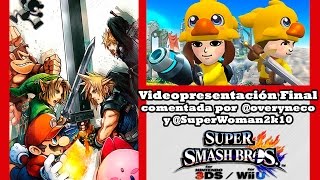 Super Smash Bros. Direct Final comentado por @overyneco y @SuperWoman2k10