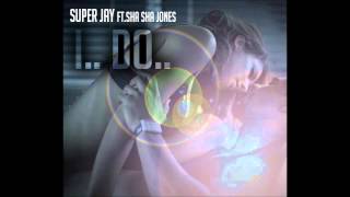 Super Jay - I Do