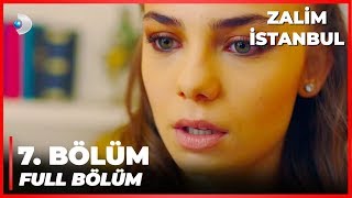 Zalim İstanbul | 7. Bölüm
