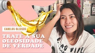 POR QUE NOSSO CABELO É TÃO OLEOSO?