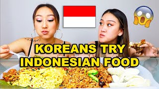 KOREAN SISTERS TRY INDONESIAN FOOD FOR THE FIRST TIME | MUKBANG