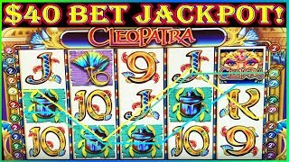 ? $40 BET JACKPOT HANDPAY ?CLEOPATRA HIGH LIMIT SLOT MACHINE POKIES