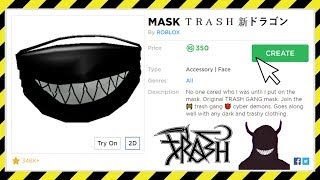 How to get a trash gang mask on roblox.