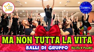 BALLI DI GRUPPO | MA NON TUTTA LA VITA |+ TUTORIAL| RICCHI E POVERI | ANDREA STELLA |#ballidigruppo