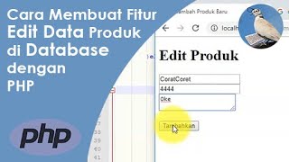 Cara Membuat Fitur Edit Data Produk di Database dengan PHP