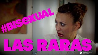 Las Raras - Bisexual
