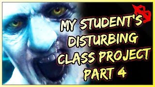1 Scary Horror Story - My Students Disturbing Class Project Finale’ - Nightmare Fuel!!