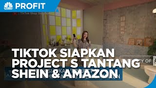 Tiktok Siapkan ‘Project S’ Untuk Menantang Shein & Amazon