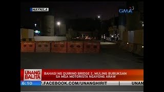 UB: Bahagi ng Quirino bridge 2, muling bubuksan sa mga motorista ngayong araw