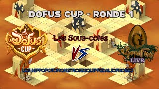 [DOFUS CUP] Ronde 1 - Les Sous-Côtés VS Les HIPPOPOTOMONSTROSESQUIPPEDALIOPHOBES