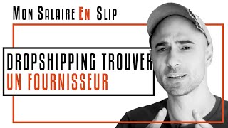 ►►Dropshipping, Comment trouver un Fournisseur - Méthode 1