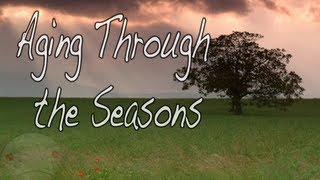 "Aging Through the Seasons"