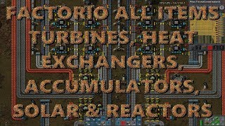 Factorio 0.16 All Items - Turbines, Heat Exchangers, Solar, Accumulators and Reactors