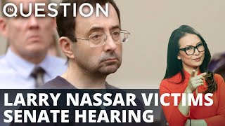Emotional Day for Victims of Larry Nassar: Gymnasts Testify before Senate