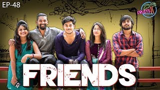 FRUITS - Telugu Web Series EP48 || FRIENDS