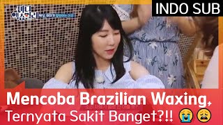 Mencoba Brazilian Waxing, Ternyata Sakit Banget?!! ?? #BodyActually ?? INDO SUB ??
