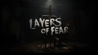 Стрим 16+ ПРОХОЖДЕНИЕ ХОРРОР ИГРЫ LAYERS OF FEAR С ПОДПИСЧИКАМИ