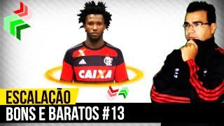 CARTOLA FC 2017 - 13 RODADA - BONS E BARATOS