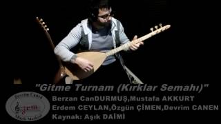 Turkish Traditional Music-Gitme Turnam - Kırklar Semahı