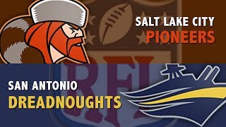 RFL Salt Lake City Pioneers vs. San Antonio Dreadnoughts Week 1, Season 4
