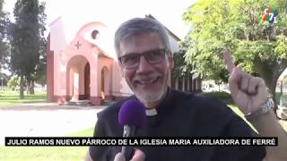 JULIO RAMOS NUEVO PÁRROCO DE LA IGLESIA MARIA AUXILIADORA EN FERRÉ