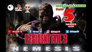 RESIDENT EVIL 3 - PARTE 5 | SESSÃO CLÁSSICOS | PLAYSTATION 1