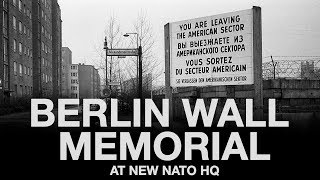 Europe reunited – why pieces of the Berlin Wall now stand at NATO’s new HQ