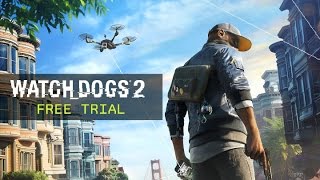 Watch Dogs 2 Free Trial