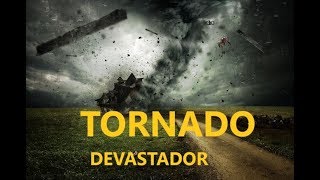 TORNADO SAI LEVANDO TUDO  -  DEVASTADORES- NATUREZA FEROZ