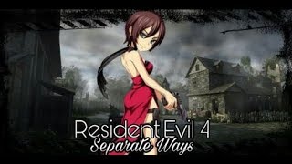 RESIDENT EVIL 4 SEPARATE WAYS ATE ZERA