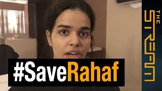 ?? Save Rahaf: What will become of Saudi teen? | The Stream