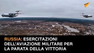 Russia: esercitazioni dell'aviazione militare per la parata della Vittoria