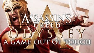 Assassin's Creed Odyssey | A Game Out of Touch