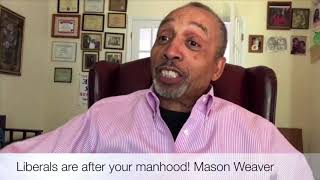 Liberals Hate Manhood