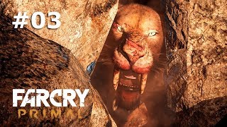 FarCry Primal #03 - O TIGRE DENTE DE SABRE nos achou.
